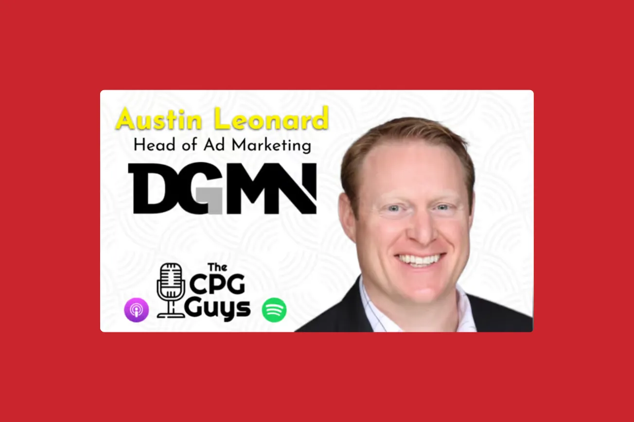 The CPG Guys: Dollar General Media Network’s GM Austin Leonard